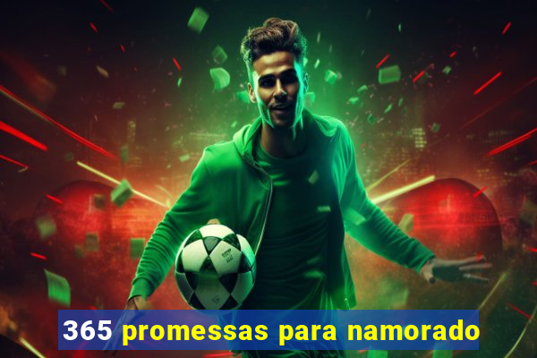 365 promessas para namorado